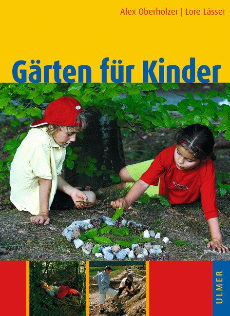 Cover: 9783800141388 | Gärten für Kinder | Lore Lässer (u. a.) | Buch | 143 S. | Deutsch