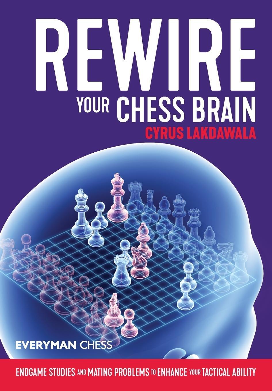 Cover: 9781781945698 | Rewire Your Chess Brain | Cyrus Lakdawala | Taschenbuch | Paperback