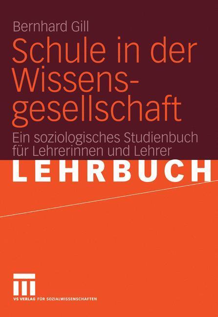 Cover: 9783531138671 | Schule in der Wissensgesellschaft | Bernhard Gill | Taschenbuch