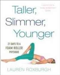Cover: 9781785040580 | Taller, Slimmer, Younger | 21 Days to a Foam Roller Physique | Buch