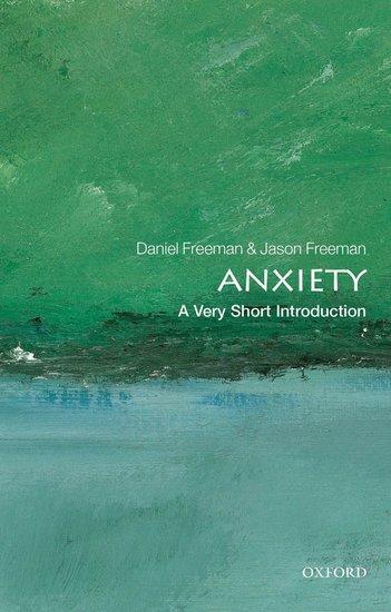 Cover: 9780199567157 | Anxiety: A Very Short Introduction | Daniel Freeman (u. a.) | Buch