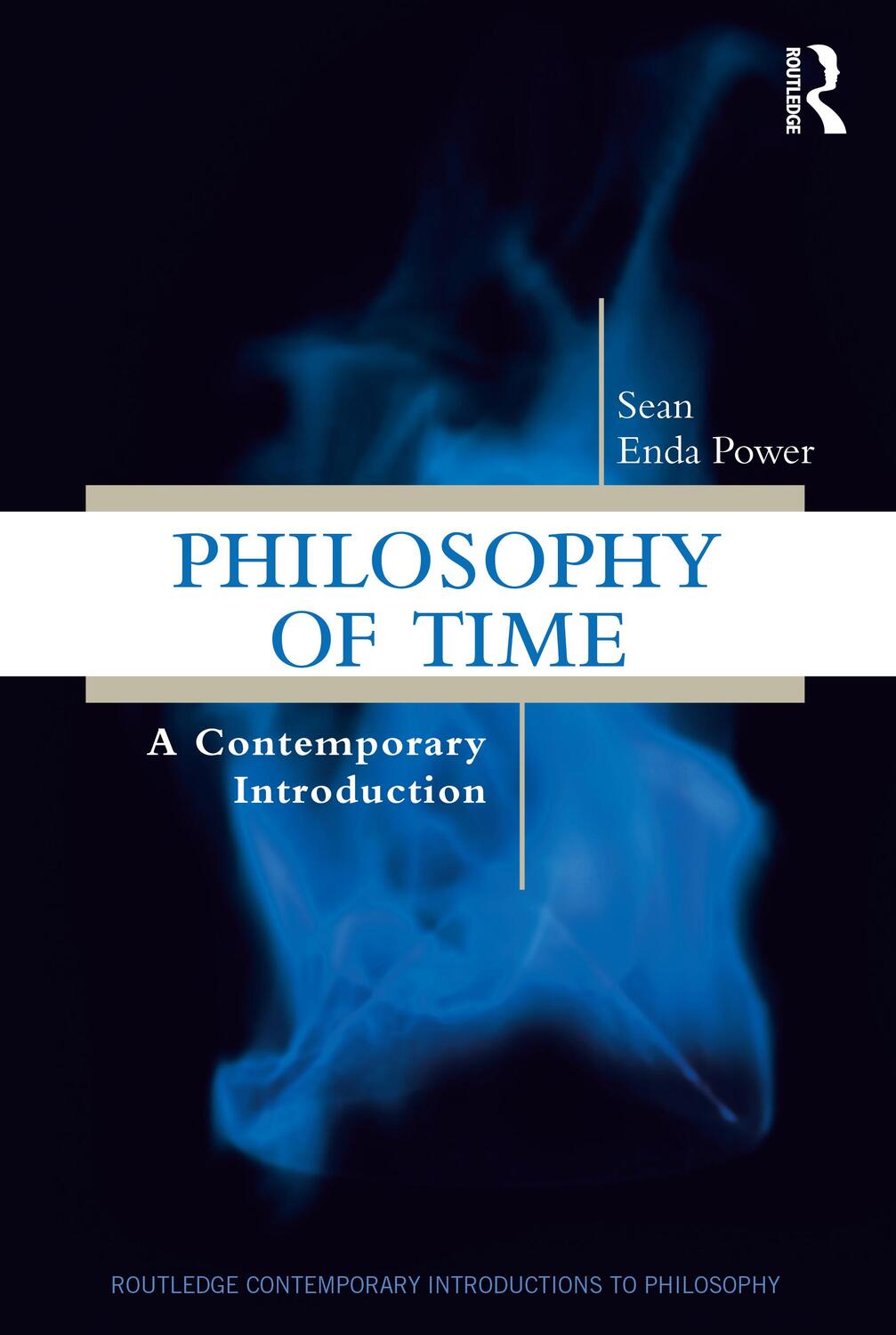 Cover: 9781138240490 | Philosophy of Time | A Contemporary Introduction | Sean Enda Power