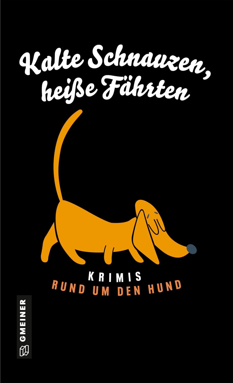 Cover: 9783839206027 | Kalte Schnauzen, heiße Fährten | Krimis rund um den Hund | Buch | 2024