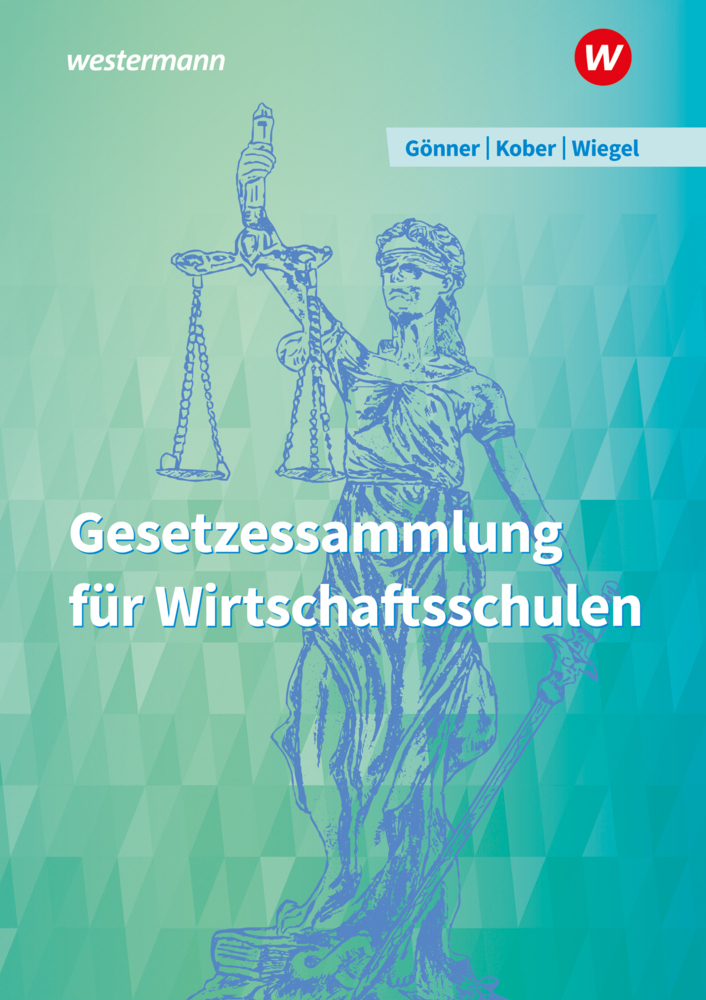 Cover: 9783427019626 | Gesetzessammlung für Wirtschaftsschulen | Schülerband | Wiegel (u. a.)