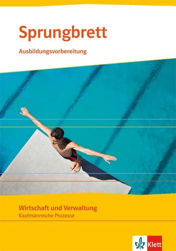 Cover: 9783128828701 | Sprungbrett. Wirtschaft und Verwaltung,Kaufmännische Prozesse....