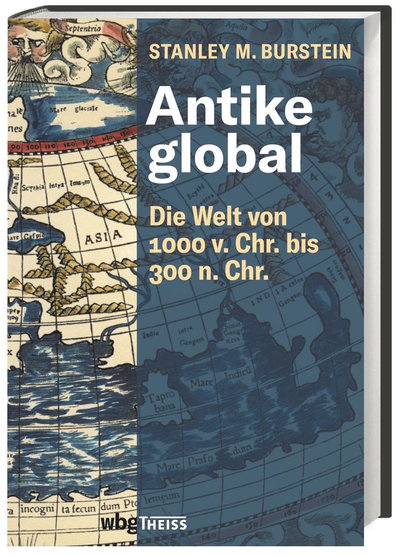 Cover: 9783806244489 | Antike global | Die Welt von 1000 v. Chr. bis 300 n. Chr. | Burstein