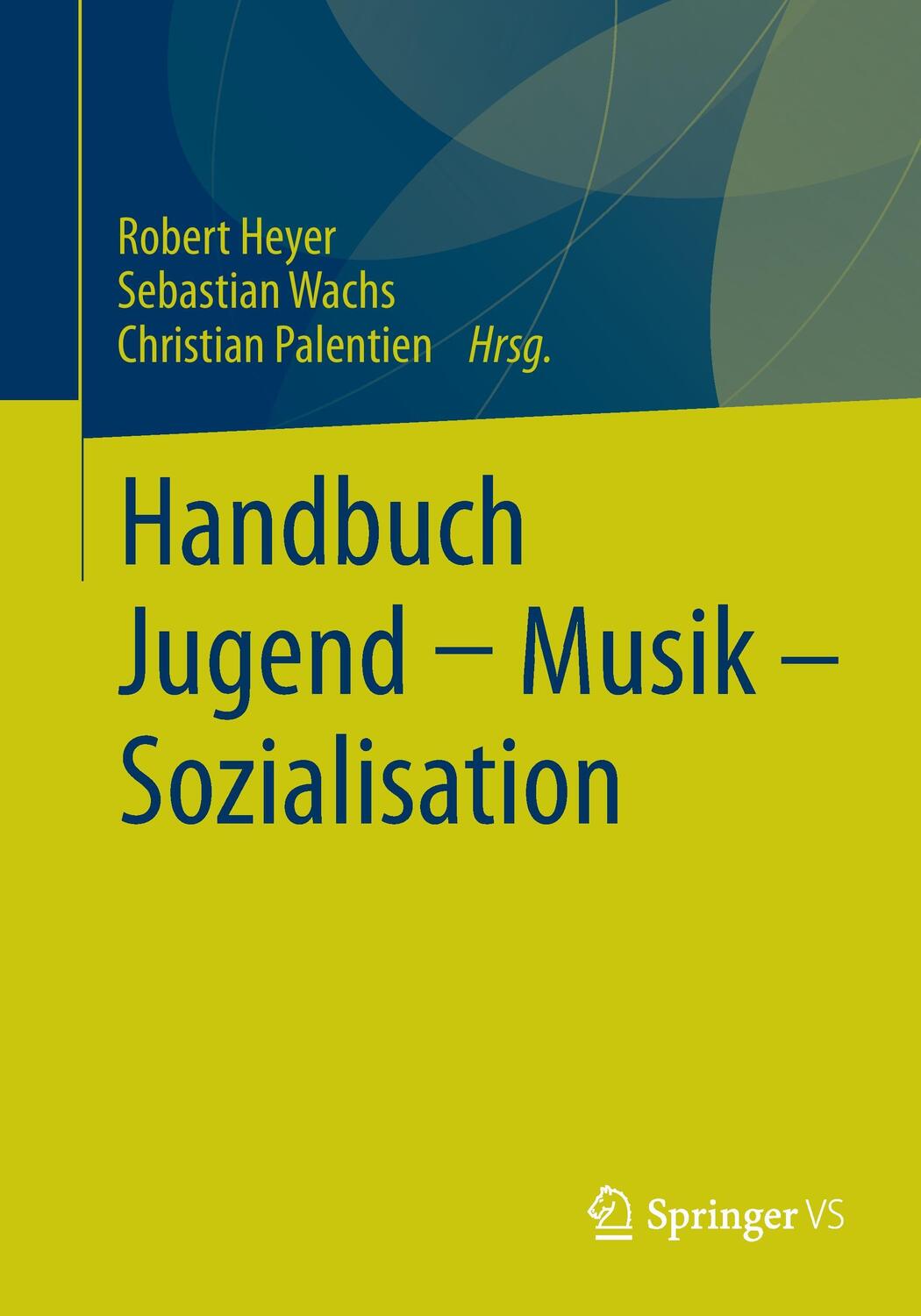 Cover: 9783531173269 | Handbuch Jugend - Musik - Sozialisation | Robert Heyer (u. a.) | Buch