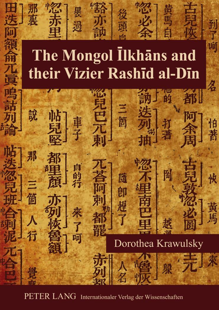 Cover: 9783631611302 | The Mongol ¿lkh¿ns and Their Vizier Rash¿d al-D¿n | Dorothea Krawulsky