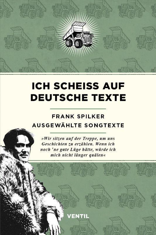 Cover: 9783955752125 | Ich scheiß auf deutsche Texte | Ausgewählte Songtexte | Frank Spilker