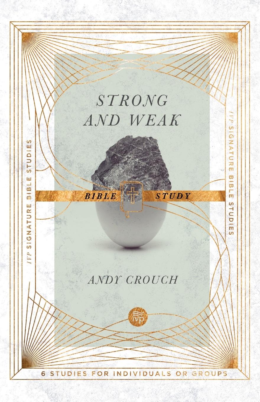 Cover: 9780830847129 | Strong and Weak Bible Study | Andy Crouch | Taschenbuch | Paperback