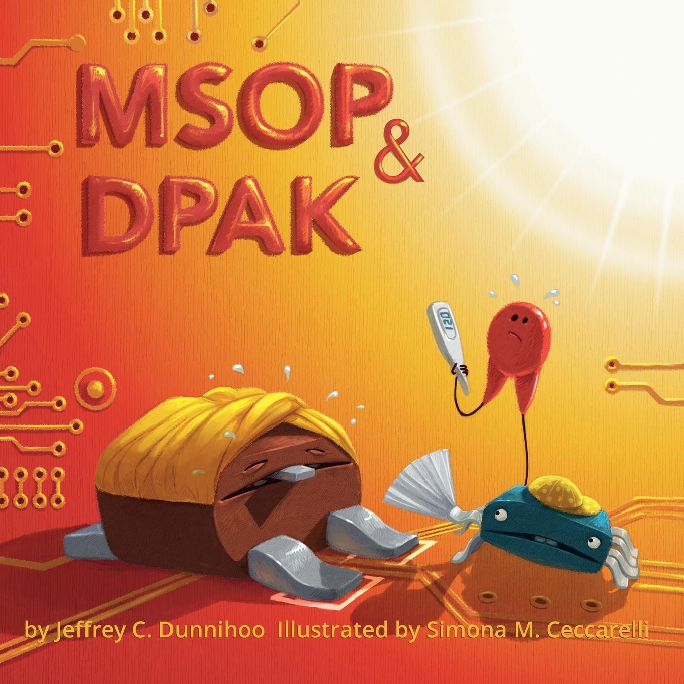 Cover: 9781958367032 | MSOP and DPAK | One Hot Day | Jeffrey C. Dunnihoo | Taschenbuch | 2019
