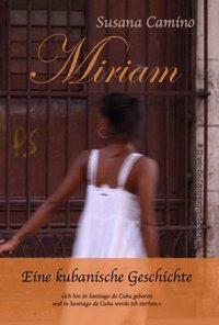 Cover: 9783038311126 | Miriam | Eine kubanische Geschichte | EAN 9783038311126