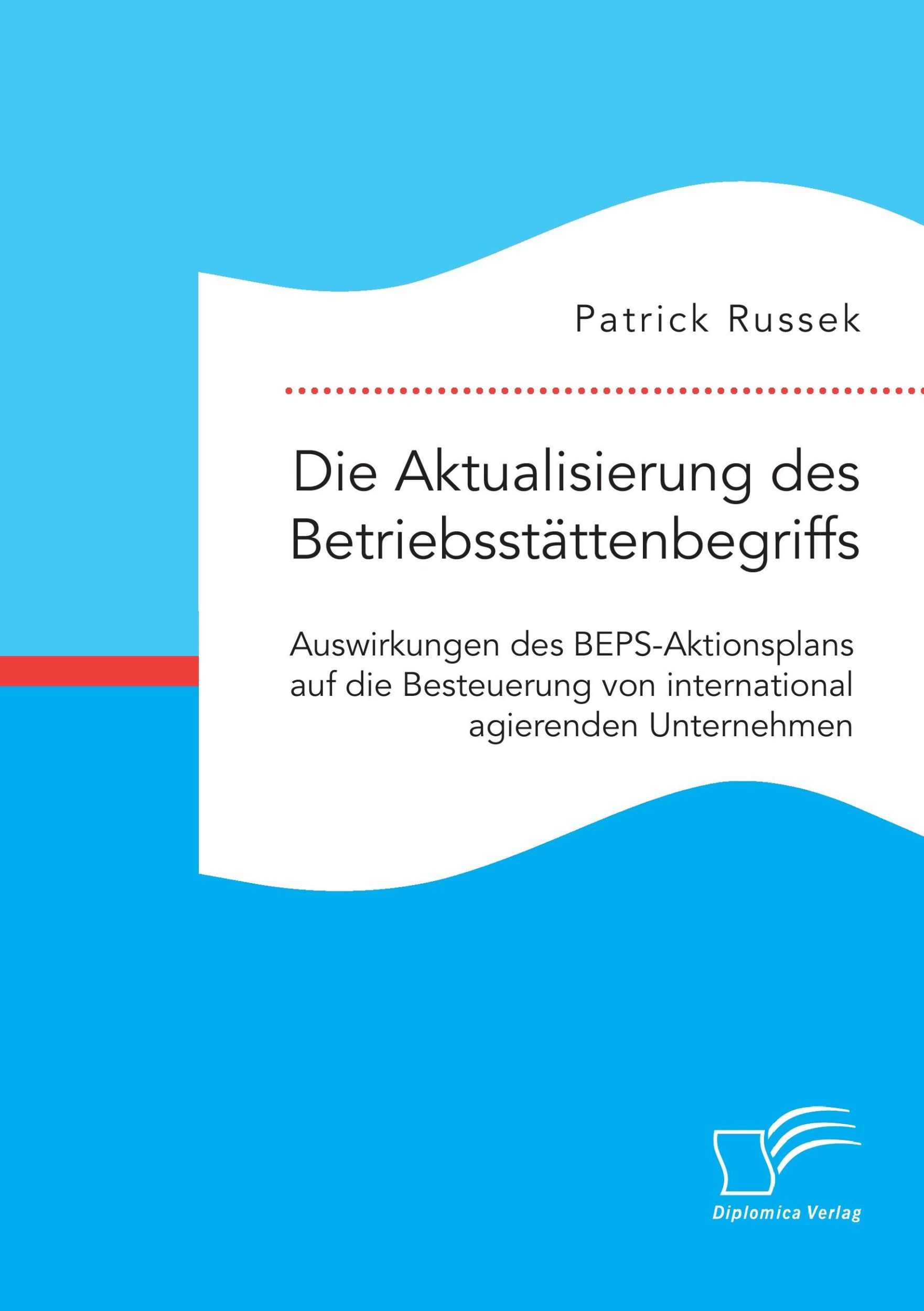 Cover: 9783961465521 | Die Aktualisierung des Betriebsstättenbegriffs. Auswirkungen des...