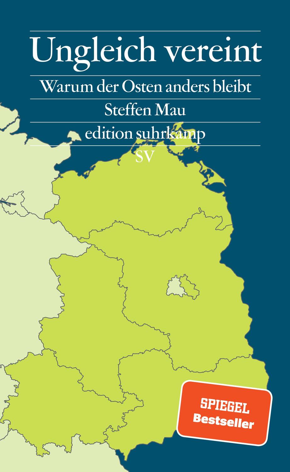 Cover: 9783518029893 | Ungleich vereint | Steffen Mau | Taschenbuch | edition suhrkamp | 2024