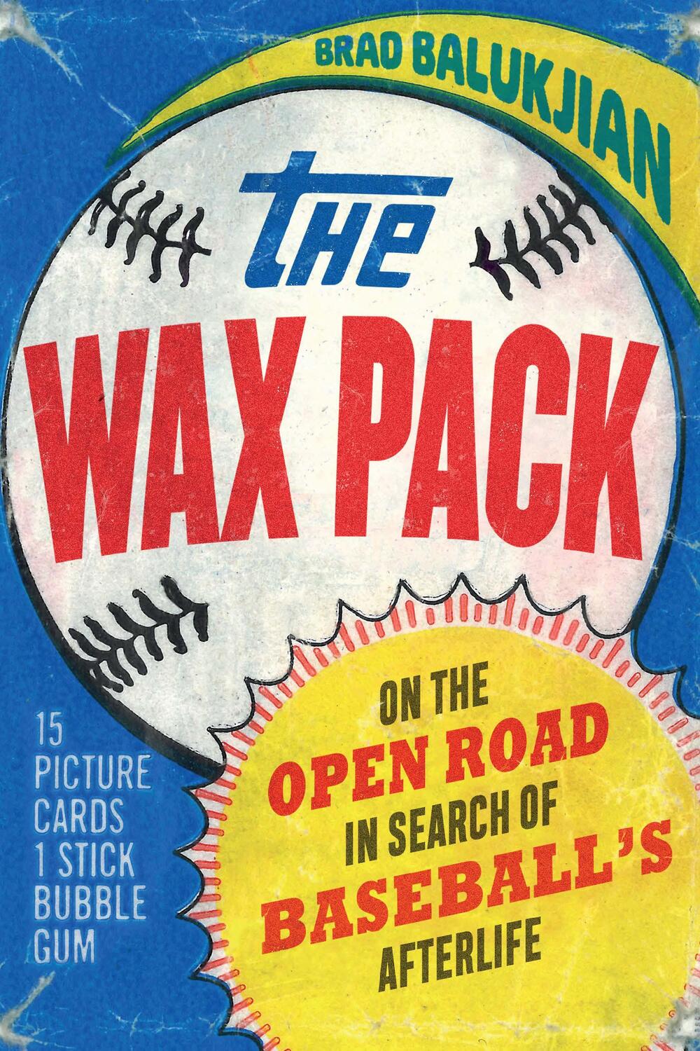 Cover: 9781496229823 | The Wax Pack | On the Open Road in Search of Baseball's Afterlife