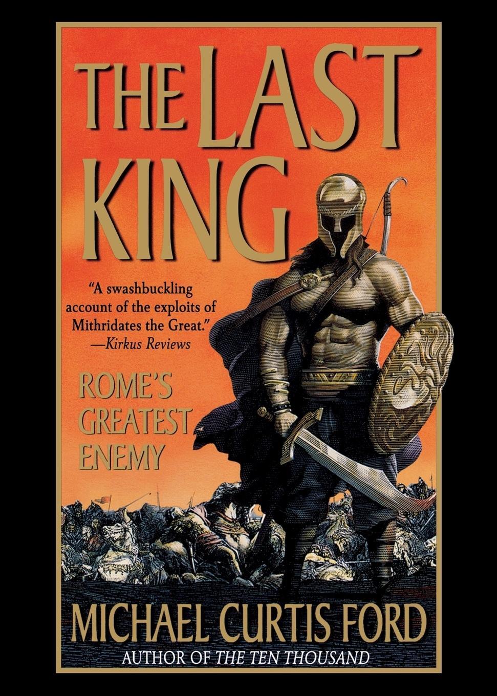 Cover: 9781250062574 | The Last King | Rome's Greatest Enemy | Michael Curtis Ford | Buch