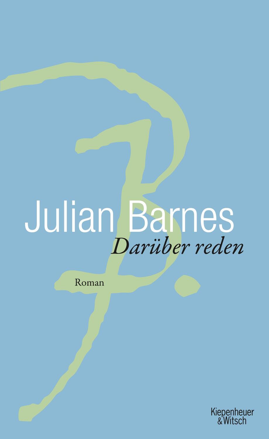 Cover: 9783462037074 | Darüber Reden | Julian Barnes | Buch | Deutsch | 2013