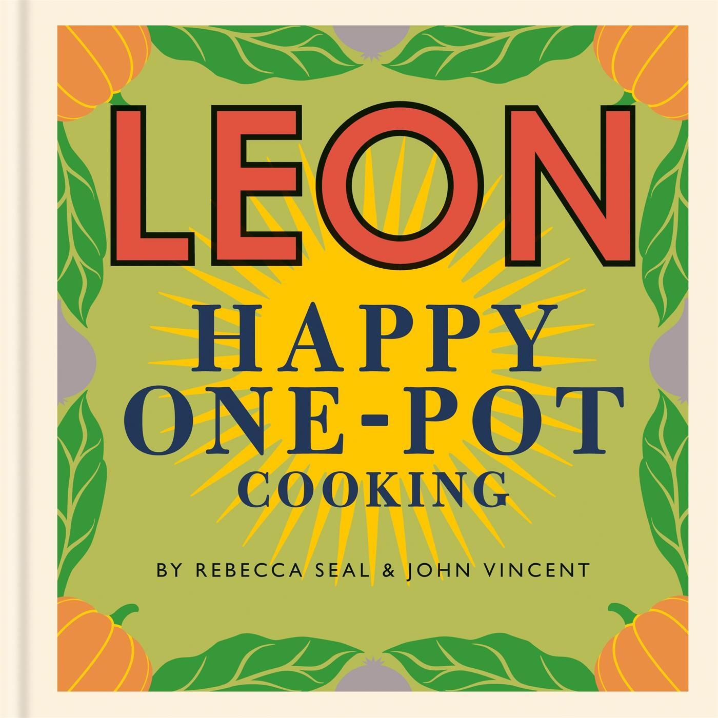 Cover: 9781840917727 | Happy Leons: LEON Happy One-pot Cooking | John Vincent (u. a.) | Buch