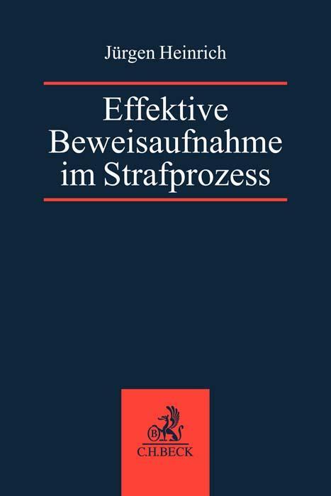 Cover: 9783406808258 | Effektive Beweisaufnahme im Strafprozess | Jürgen Heinrich | Buch