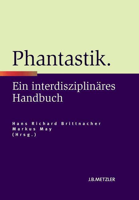 Cover: 9783476023414 | Phantastik | Ein interdisziplinäres Handbuch | Markus May (u. a.)