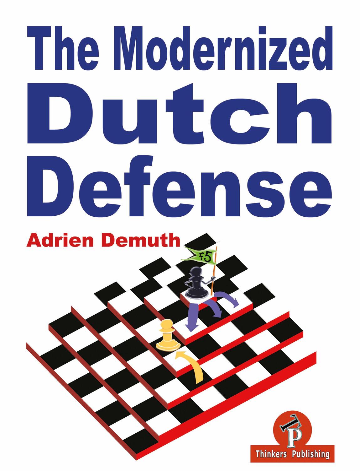 Cover: 9789492510556 | The Modernized Dutch Defense | Demuth | Taschenbuch | Englisch | 2019