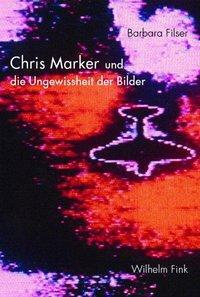 Cover: 9783770548835 | Chris Marker und die Ungewissheit der Bilder | Barbara Filser | Buch