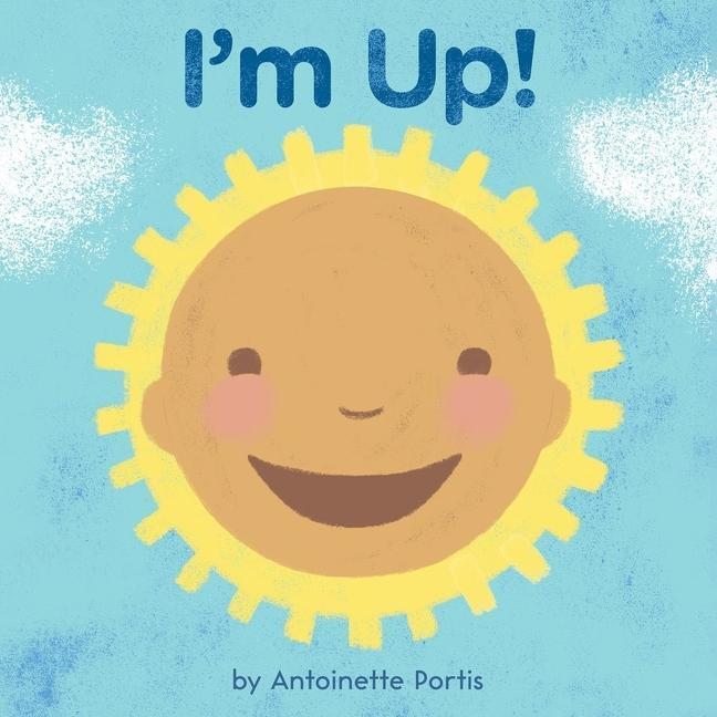 Cover: 9780358181347 | I'm Up! | Antoinette Portis | Buch | Englisch | 2022