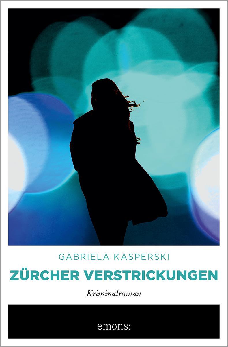 Cover: 9783740815882 | Zürcher Verstrickungen | Kriminalroman | Gabriela Kasperski | Buch