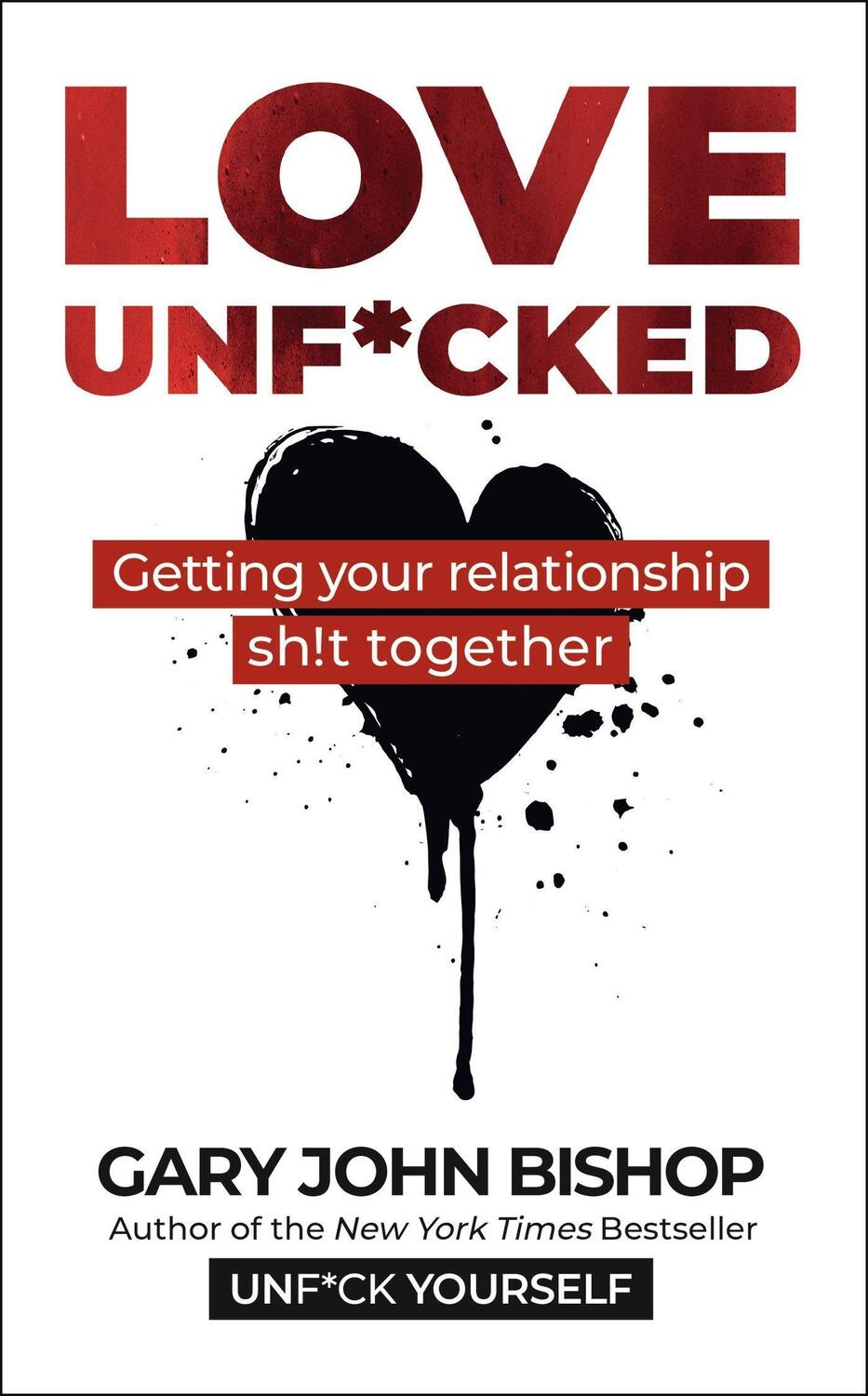 Cover: 9781399710725 | Love Unf*cked | Gary John Bishop | Taschenbuch | Englisch | 2022