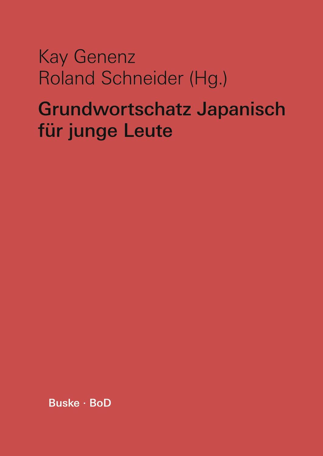 Cover: 9783967691184 | Grundwortschatz Japanisch für junge Leute | Kay Genenz (u. a.) | Buch