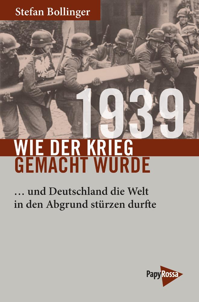 Cover: 9783894386931 | 1939 - Wie der Krieg gemacht wurde | Stefan Bollinger | Taschenbuch