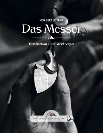 Cover: 9783710400933 | Das Messer | Faszination eines Werkzeuges | Norbert Leitner | Buch