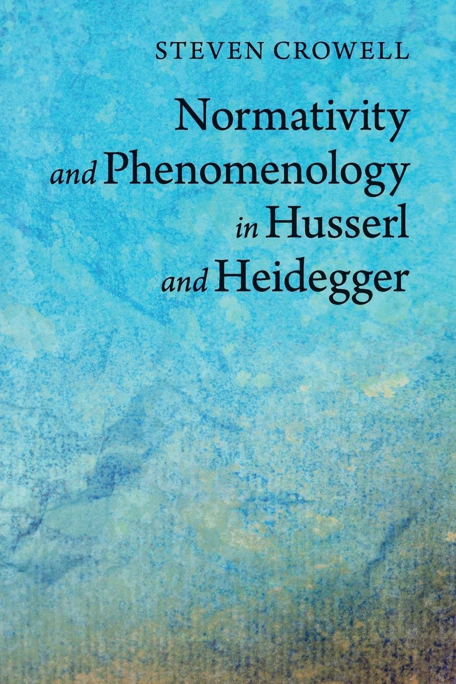 Cover: 9781107682559 | Normativity and Phenomenology in Husserl and Heidegger | Crowell