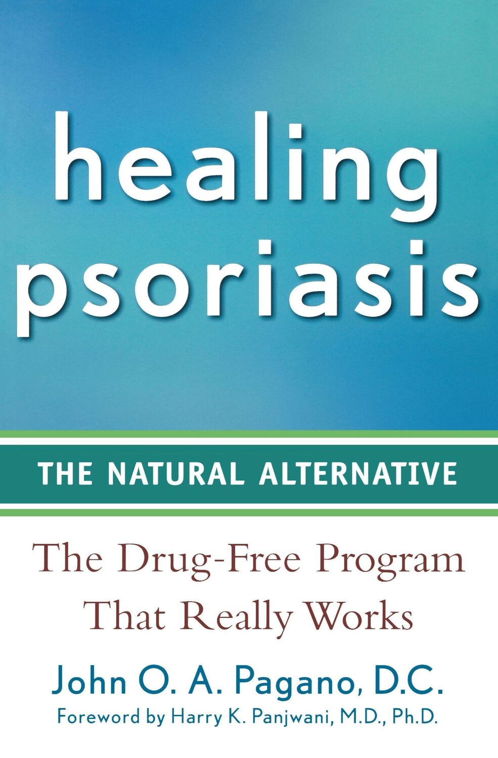 Cover: 9781620457757 | Healing Psoriasis | The Natural Alternative | John O a Pagano | Buch