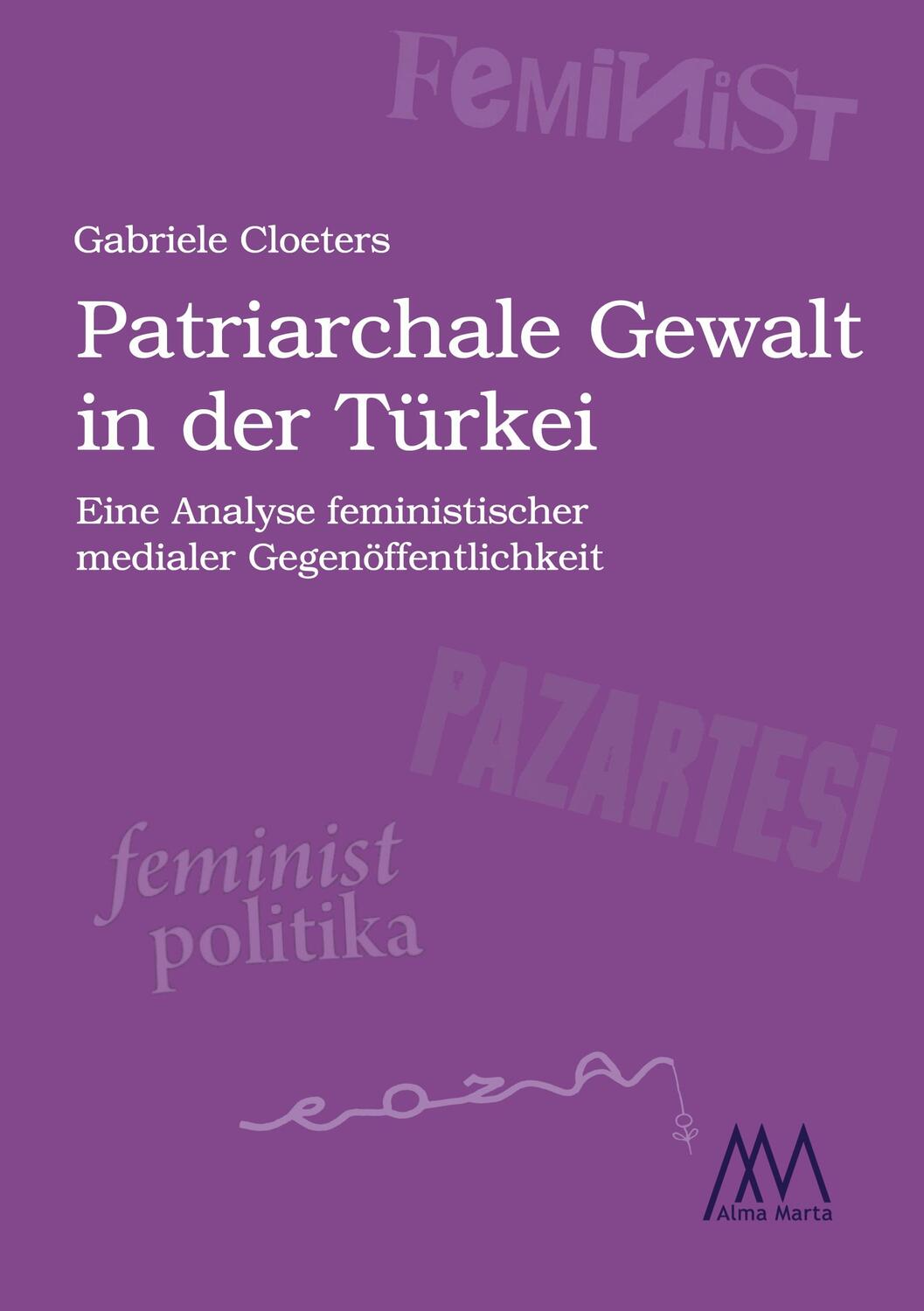 Cover: 9783948731076 | Patriarchale Gewalt in der Türkei | Gabriele Cloeters | Taschenbuch