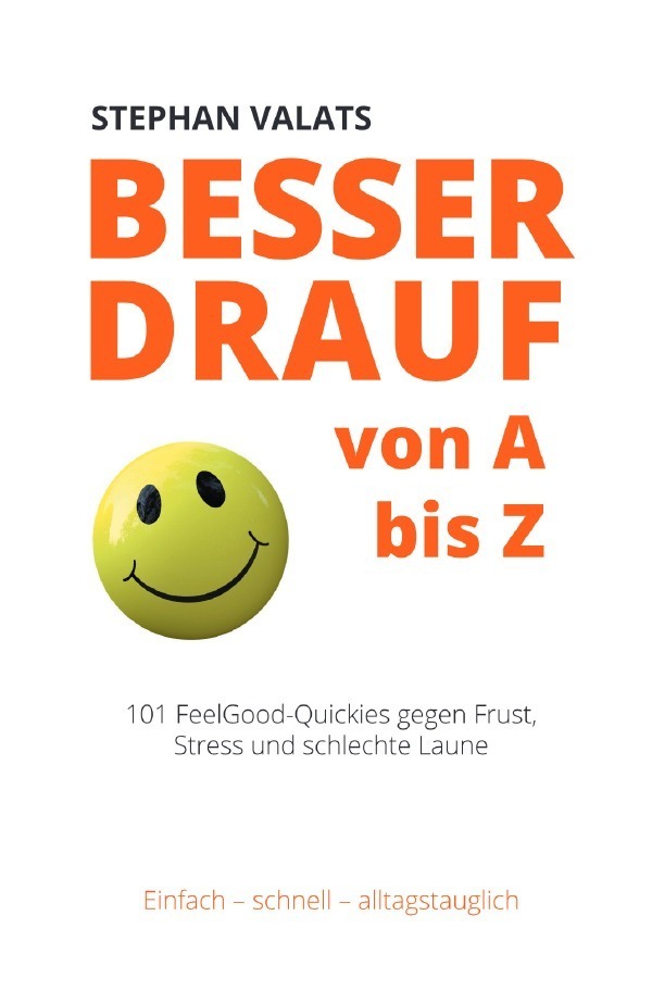 Cover: 9783753158778 | Besser drauf von A bis Z | Stephan Valats | Taschenbuch | epubli