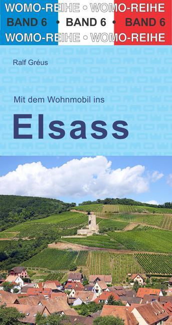 Cover: 9783869030685 | Mit dem Wohnmobil ins Elsass | Ralf Gréus | Taschenbuch | Womo-Reihe