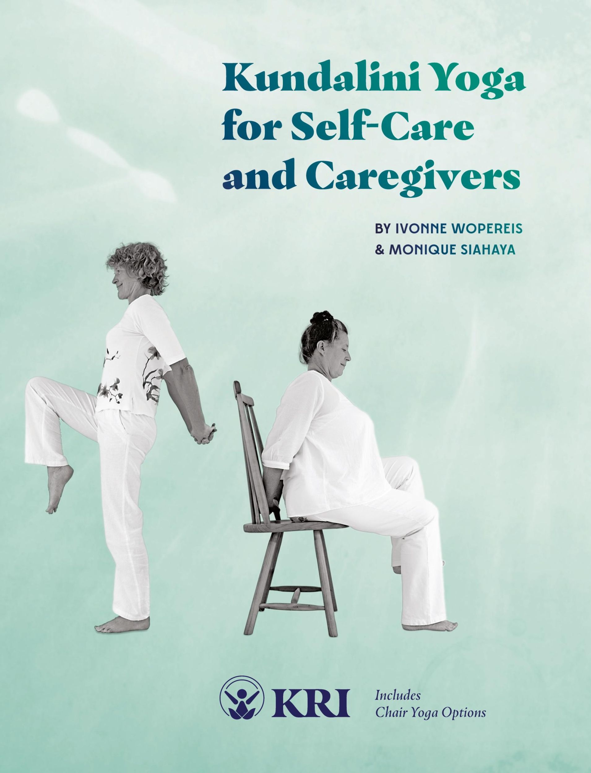 Cover: 9780963999153 | Kundalini Yoga for Self-Care and Caregivers | Monique Siahaya (u. a.)