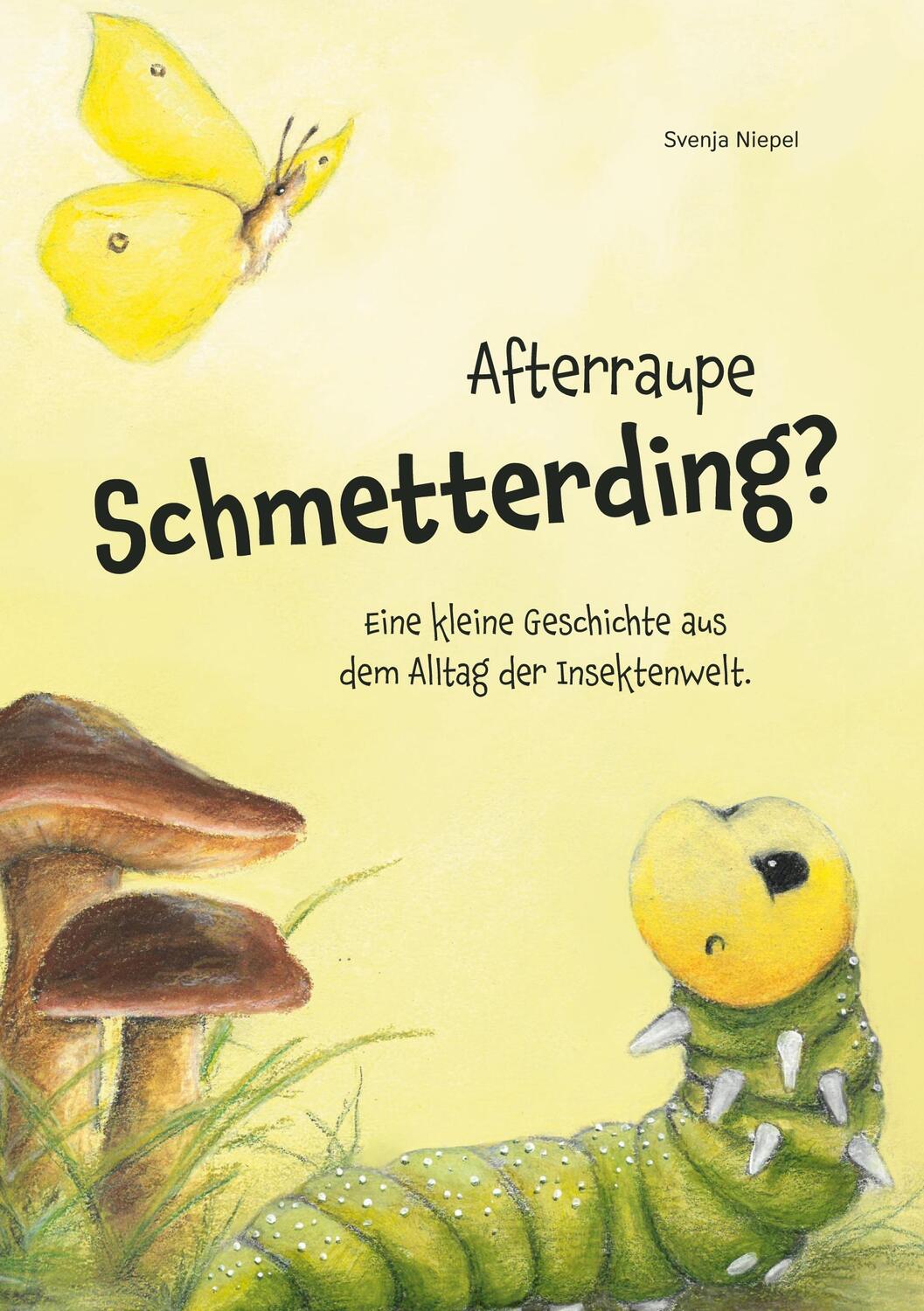 Cover: 9783758367885 | Afterraupe Schmetterding | Svenja Niepel | Taschenbuch | Paperback