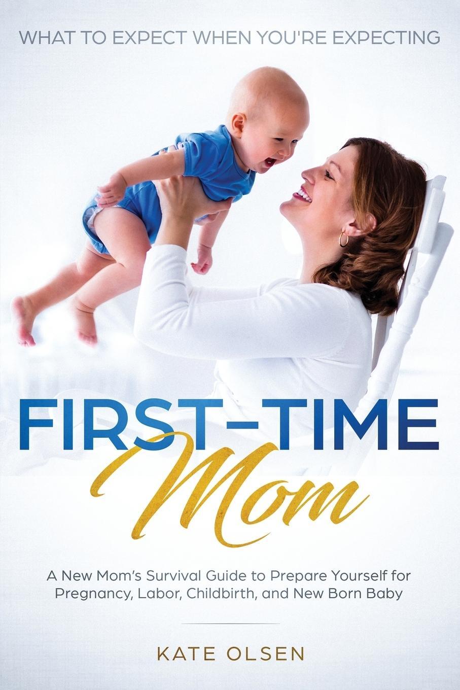 Cover: 9781951266066 | First-Time Mom | Olsen Kate | Taschenbuch | Paperback | Englisch