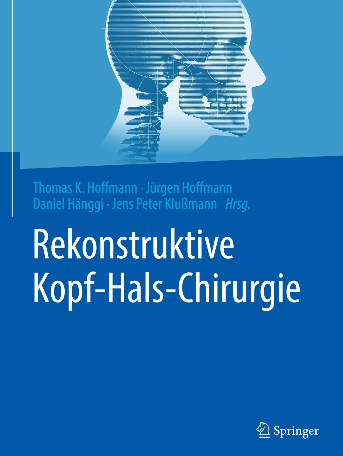 Cover: 9783662582510 | Rekonstruktive Kopf-Hals-Chirurgie | Thomas Hoffmann (u. a.) | Buch
