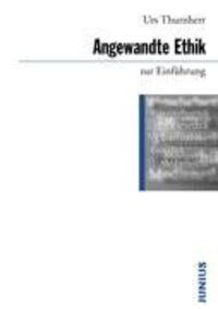 Cover: 9783885063223 | Angewandte Ethik zur Einführung | Urs Thurnherr | Taschenbuch | 168 S.