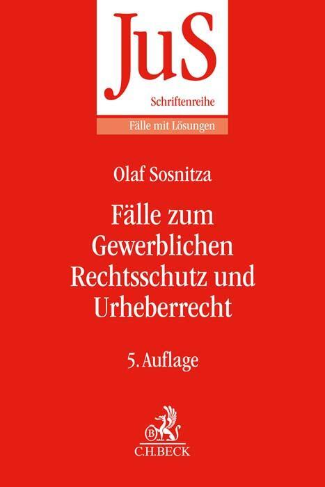 Cover: 9783406808937 | Fälle zum Gewerblichen Rechtsschutz und Urheberrecht | Olaf Sosnitza