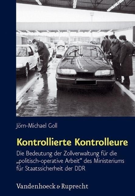 Cover: 9783525369203 | Kontrollierte Kontrolleure | Jörn-Michael Goll | Buch | 494 S. | 2011