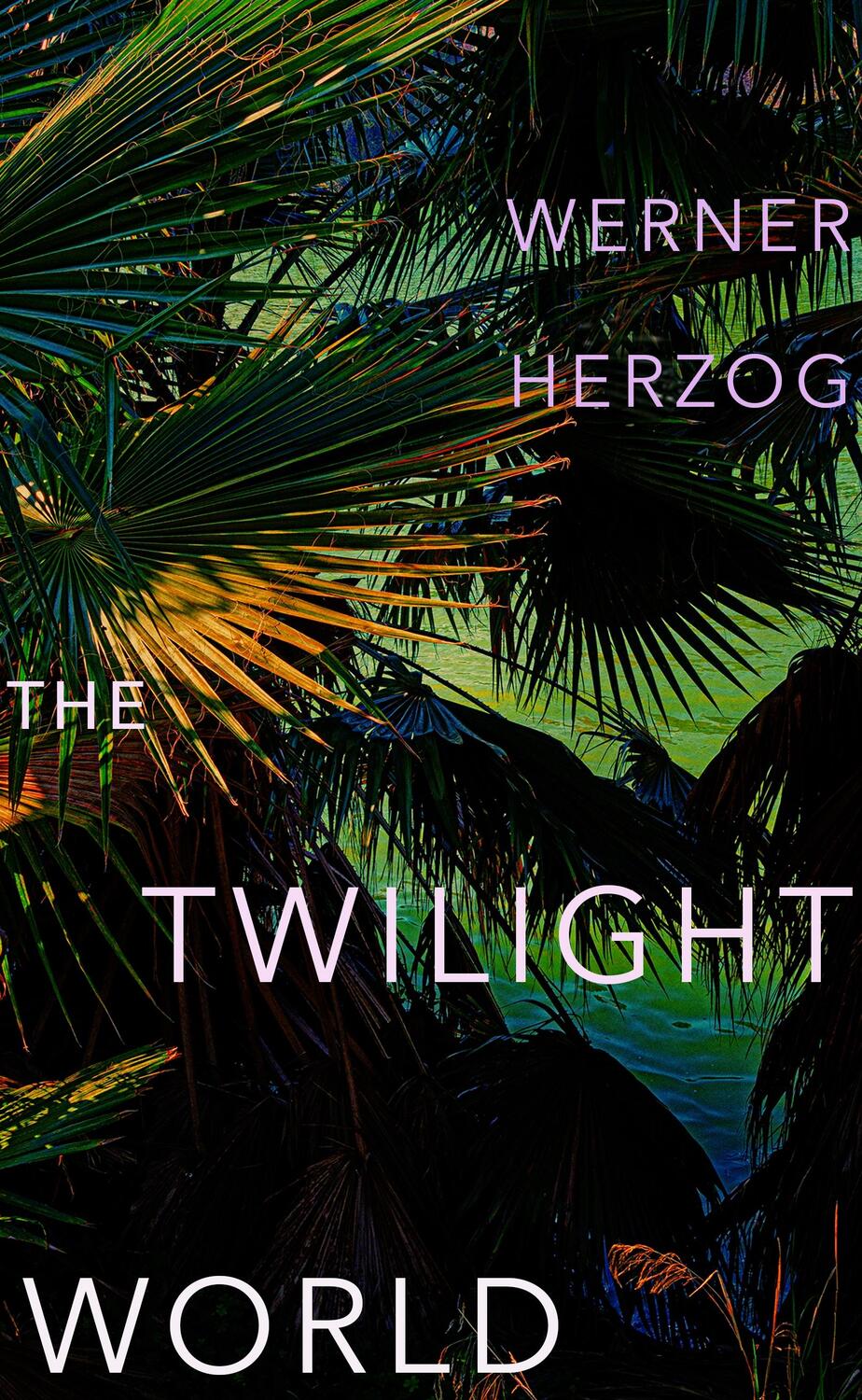 Cover: 9781847927231 | The Twilight World | Werner Herzog | Buch | Englisch | 2022