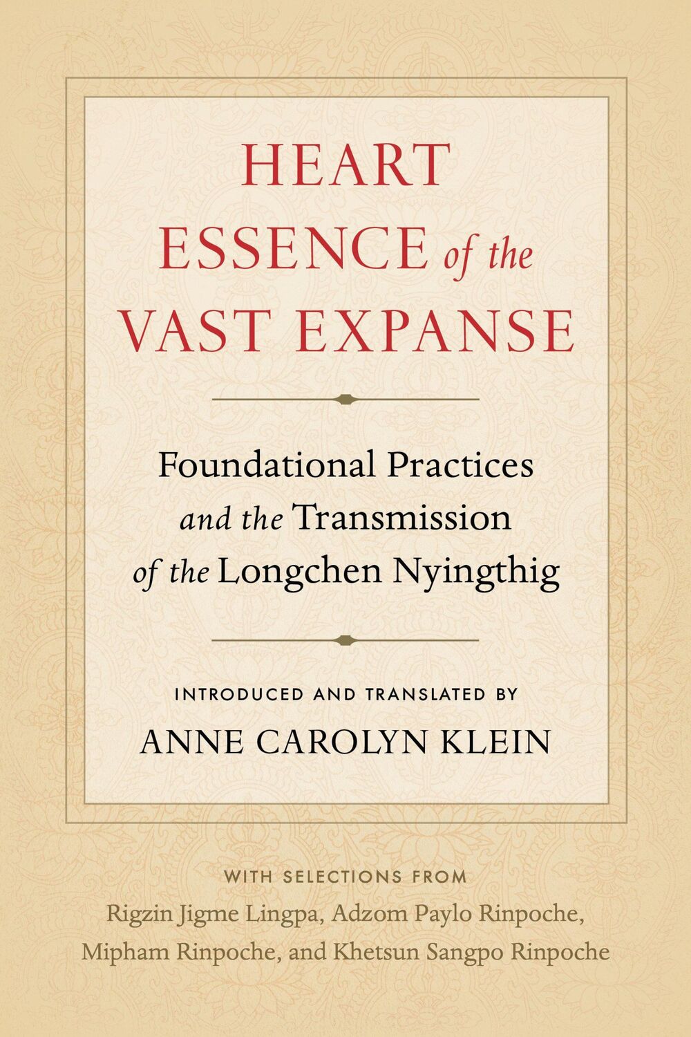 Cover: 9781559394994 | Heart Essence of the Vast Expanse: Foundational Practices and the...