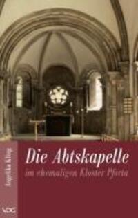 Cover: 9783897396944 | Die Abtskapelle im ehemaligen Kloster Pforta | Angelika Kling | 2011