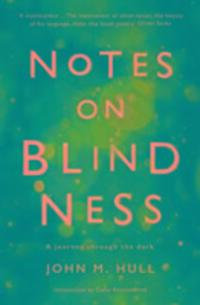 Cover: 9781781258590 | Notes on Blindness | A journey through the dark | John Hull | Buch