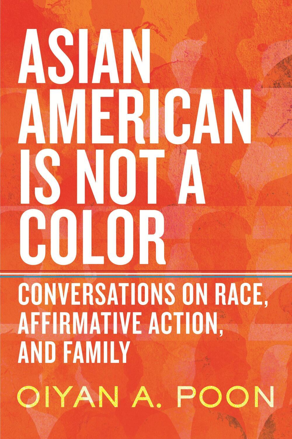 Cover: 9780807013625 | Asian American Is Not a Color | Oiyan A Poon | Buch | Englisch | 2024