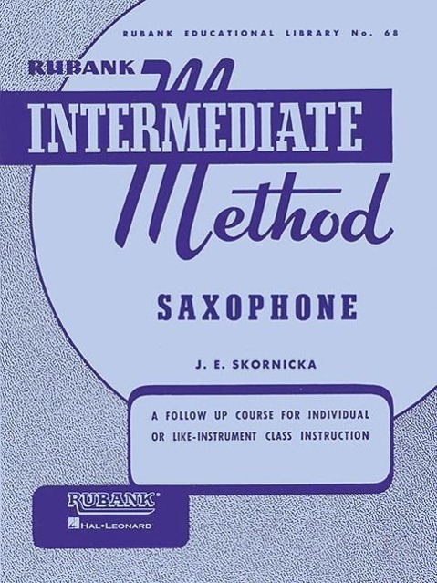 Cover: 73999702002 | Rubank Intermediate Method: Saxophone | Joseph E Skornicka | Broschüre